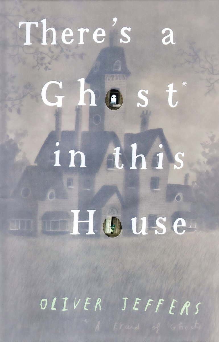 There's a Ghost in This House — Oliver Jeffers, обложка детской книги на английском