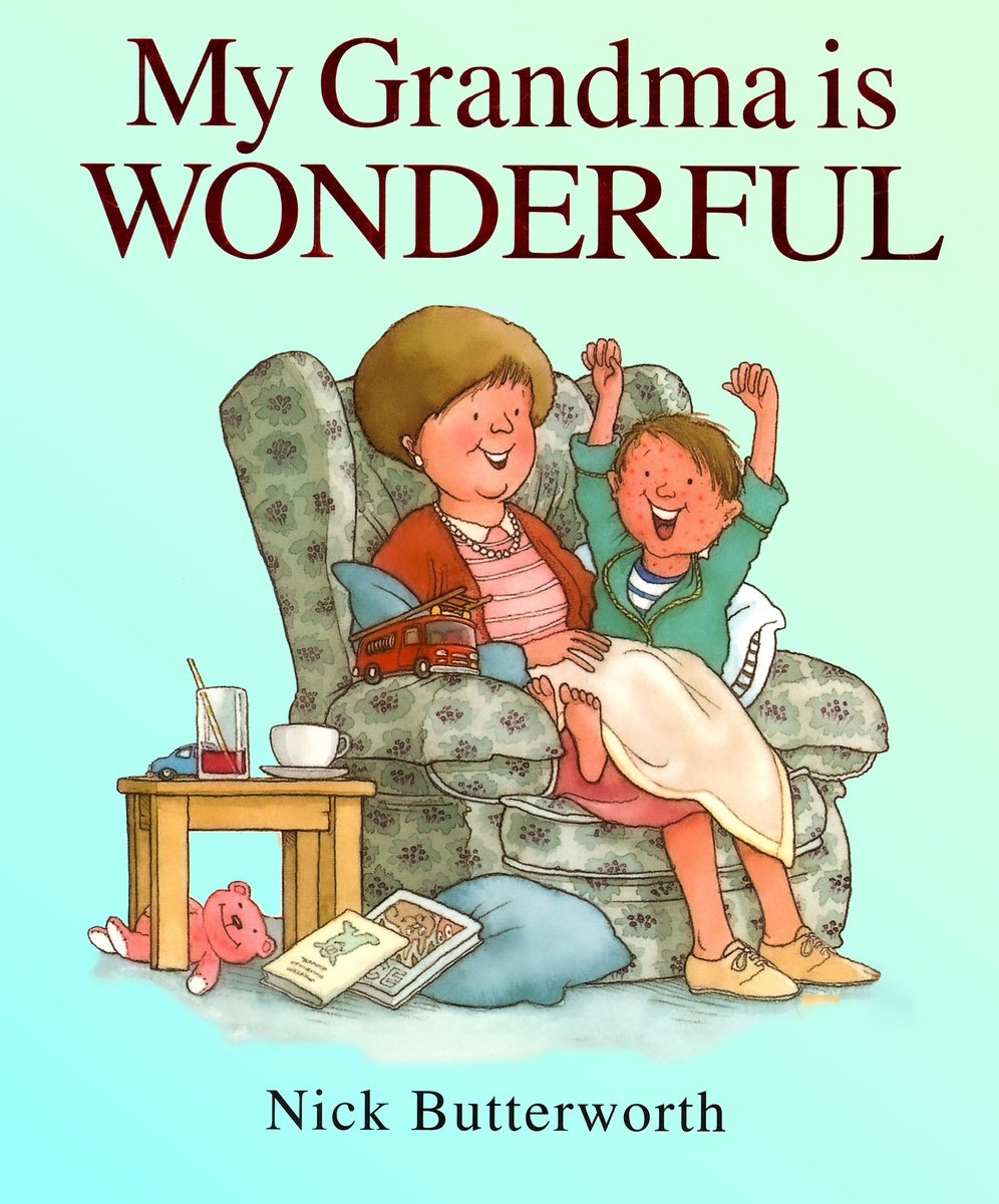 My Grandma Is Wonderful — Nick Butterworth, обложка детской книги на английском