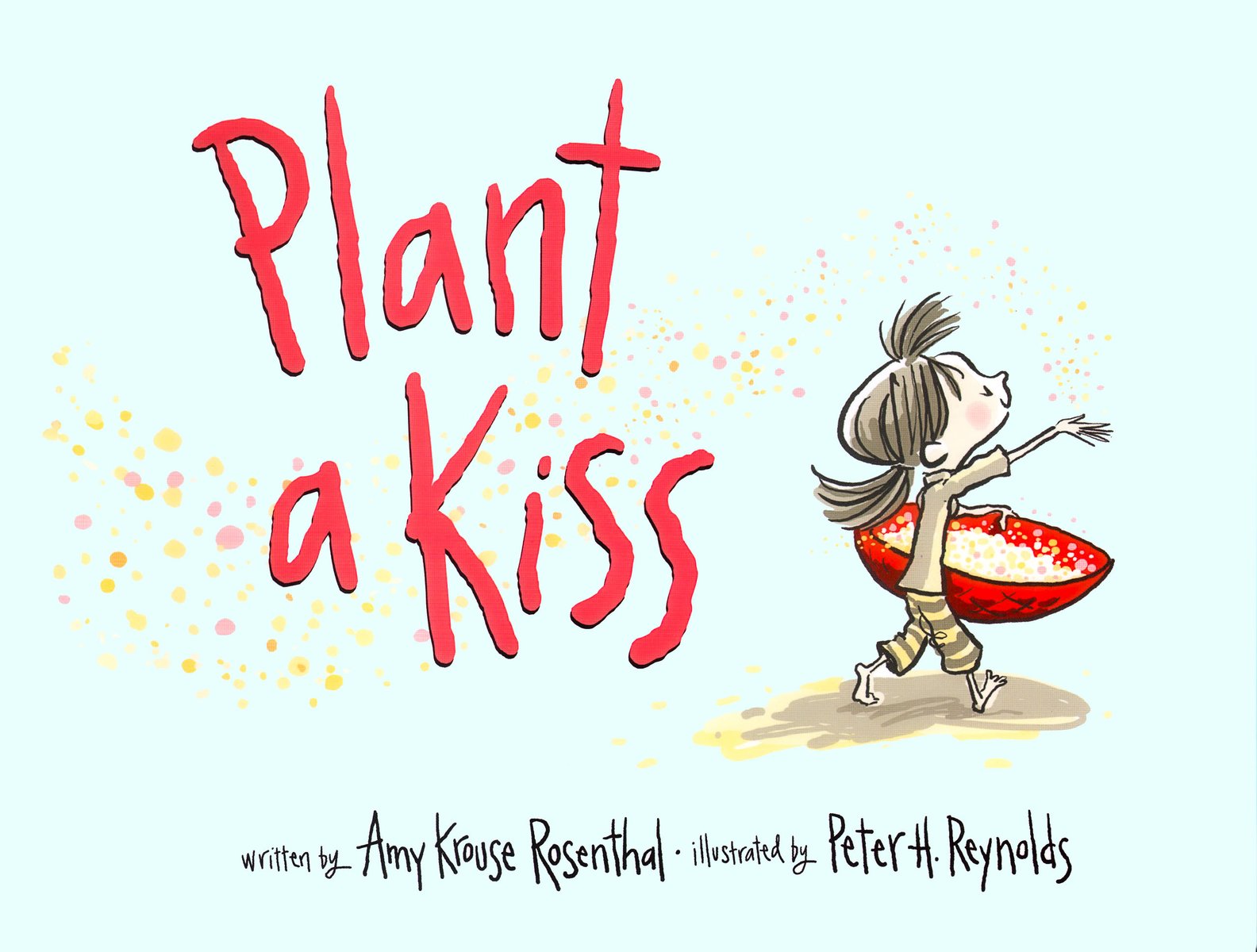 Plant a Kiss — Amy Krouse Rosenthal, обложка детской книги на английском