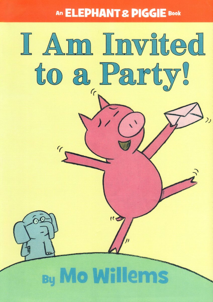 I Am Invited to a Party! — Mo Willems, обложка детской книги на английском
