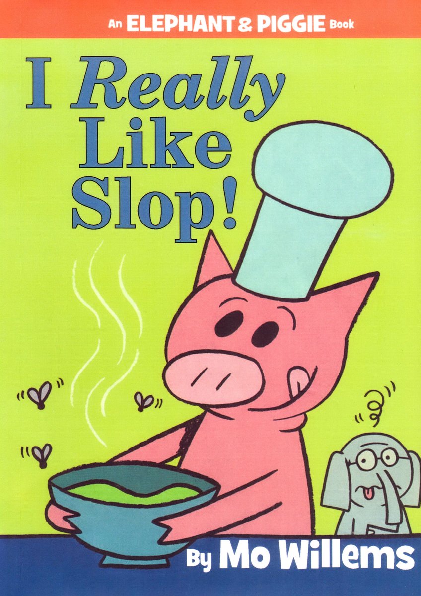 I Really Like Slop! — Mo Willems, обложка детской книги на английском