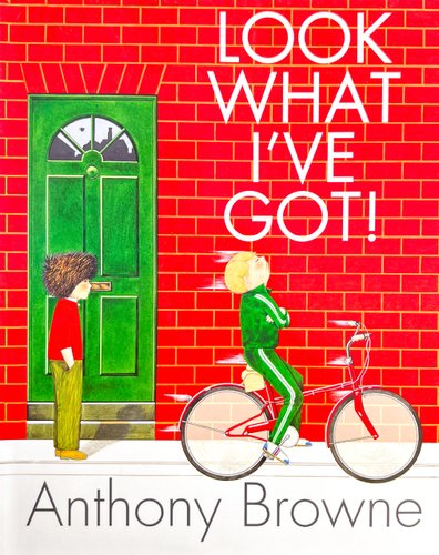 Look What I've Got! — Anthony Browne