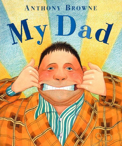 My Dad — Anthony Browne