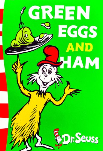 Green Eggs and Ham — Dr. Seuss
