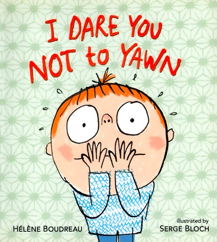 I Dare You Not to Yawn