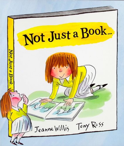 Not Just a Book… — Jeanne Willis