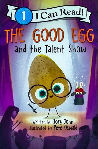 The Good Egg and the Talent Show — Jory John