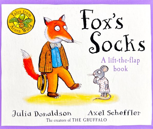 Tale from Acorn Wood: Fox's Socks — Julia Donaldson