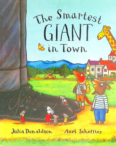 The Smartest Giant in Town — Julia Donaldson
