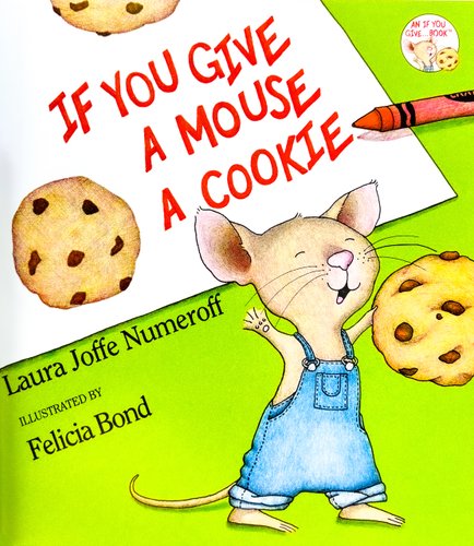 If You Give a Mouse a Cookie