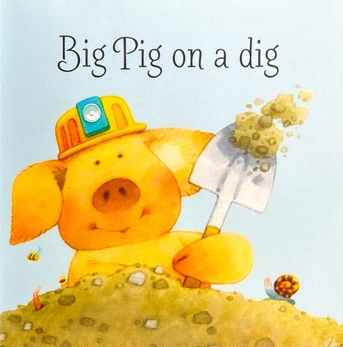 Big Pig on a Dig