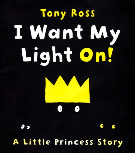 I Want My Light On! — Tony Ross