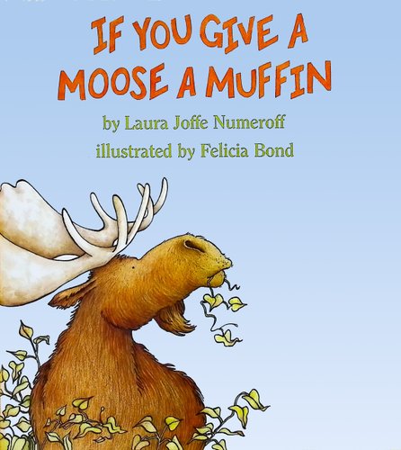If You Give a Moose a Muffin
