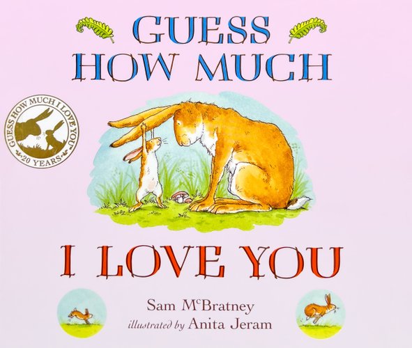 Guess How Much I Love You — Sam McBratney