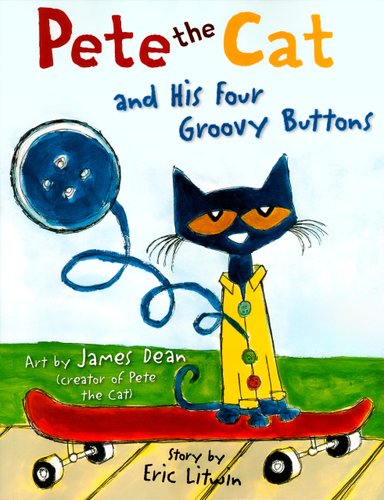 Pete the Cat and His Four Groovy Buttons