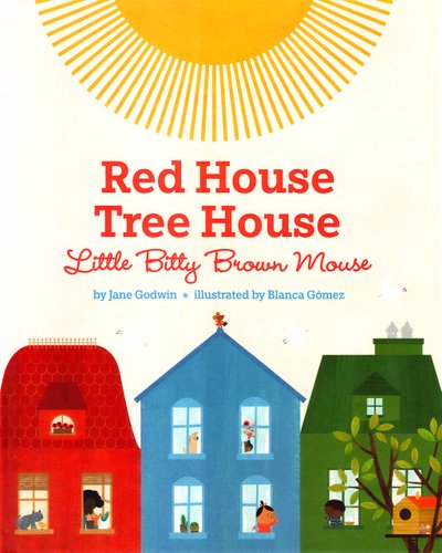 Red House, Tree House, Little Bitty Brown Mouse