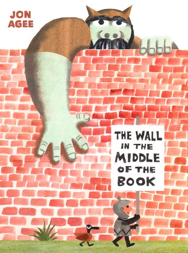 The Wall in the Middle of the Book — Jon Agee