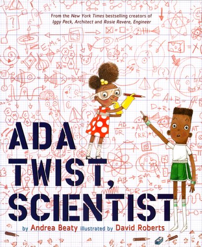 Ada Twist, Scientist — Andrea Beaty