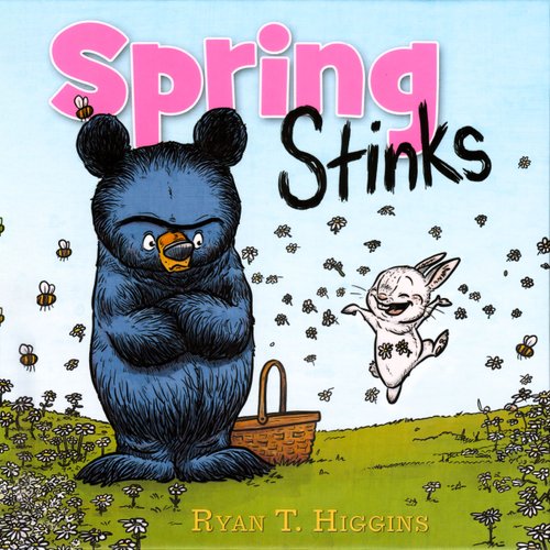 Spring Stinks — Ryan T.Higgins