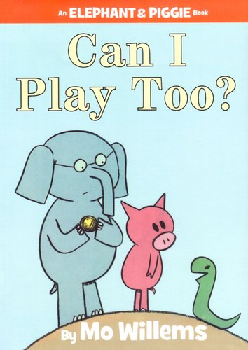 Can I Play Too? — Mo Willems