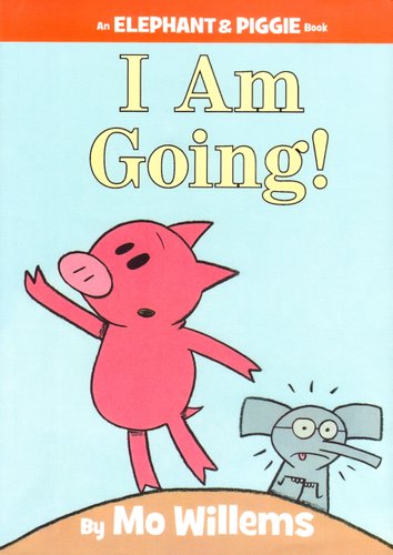 I Am Going! — Mo Willems