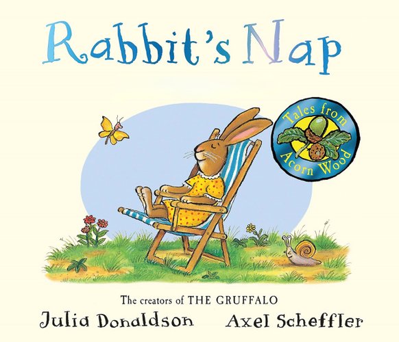 Tales from Acorn Wood: Rabbit's Nap — Julia Donaldson