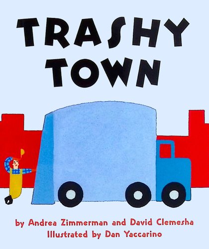 Trashy town — Andrea Zimmerman, David Clemesha