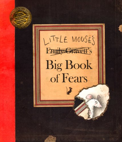 Little Mouse's Big Book of Fears — Emily Gravett