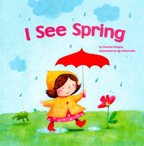 I See Spring — Charles Ghigna