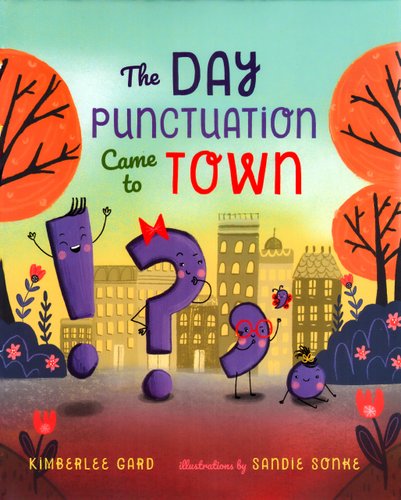 The Day Punctuation Came to Town — Kimberlee Gard