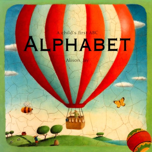 Alphabet: A Child's First ABC — Alison Jay